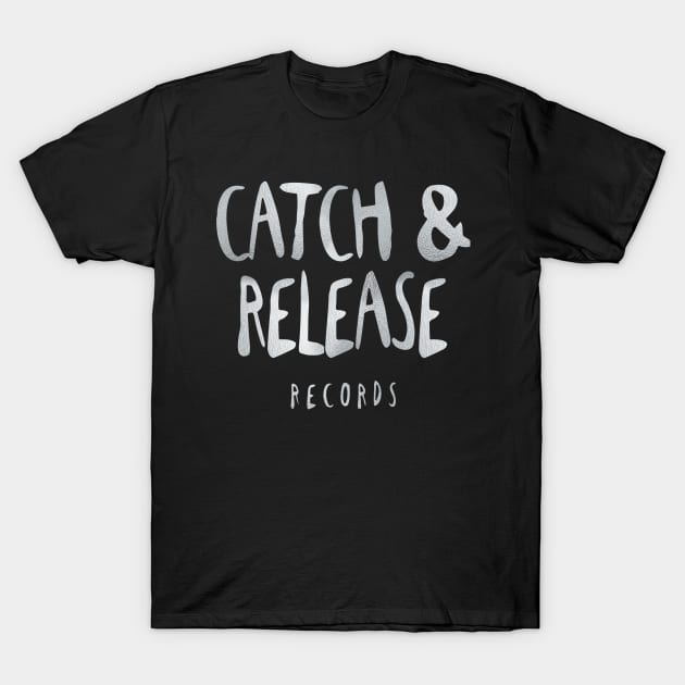 Catch & Release Records T-Shirt by SupaDopeAudio